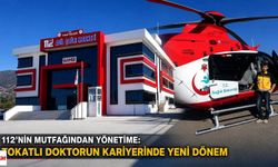 112’nin mutfağından yönetime: Tokatlı doktorun kariyerinde yeni dönem