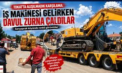 Tokat'ta Alışılmadık Karşılama: İş Makinesi Gelirken Davul Zurna Çaldılar