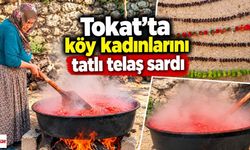 Tokat’ta köy kadınlarını tatlı telaş sardı: Kazanlar kuruldu, kışlıklar hazırlanmaya başladı