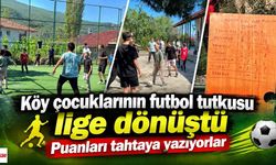 Köy çocuklarının futbol tutkusu lige dönüştü: Puanları tahtaya yazıyorlar