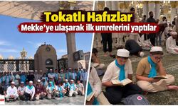 Tokat’tan yola çıkan hafızlar Mekke’ye ulaştı: İlk umrelerini eda ettiler