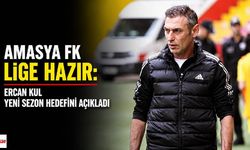Amasya FK lige hazır: Ercan Kul yeni sezon hedefini açıkladı