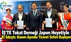 İŞ'TE Tokat Derneği Japon Heyetiyle El Sıkıştı: Kasım Ayında Ticaret Seferi Başlıyor