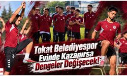 Tokat Belediyespor Evinde Kazanırsa Dengeler Değişecek!