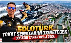 SOLOTÜRK Tokat semalarını titretecek! Gösteri tarihi belli oldu