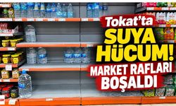 Tokat’ta Suya Hücum! Market Rafları Boşaldı, Vatandaşlar Fiyat Artışından Endişeli