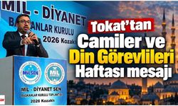 Tokat’tan Camiler ve Din Görevlileri Haftası mesajı