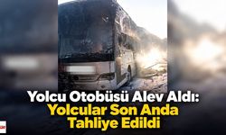 Yolcu Otobüsü Alev Aldı: Yolcular Son Anda Tahliye Edildi