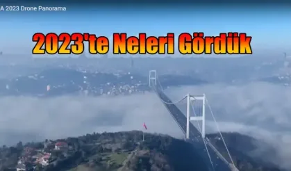 2023'te Türkiye'den Görüntüler, Neler Gördük?