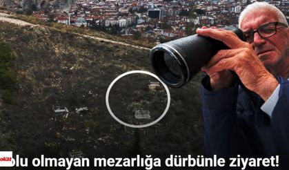 Tokat'ta buda oldu! Yolu olmayan mezarlığa dürbünle bakarak dua etti