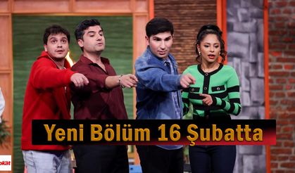 Çok Güzel Hareketlerde Yeni Bölüm 16 Şubat Pazar Günü