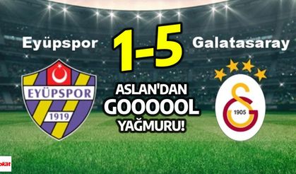 Galatasaray'dan Gövde Gösterisi: Eyüpspor Deplasmanında Gol Olup Yağdı!