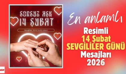 14 Şubat 2026 Sevgililer Günü için en güzel resimli kutlama mesajları