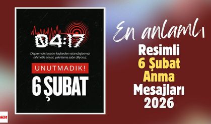 6 Şubat Kahramanmaraş depremi 3. yıldönümü resimli anma mesajları 2026!