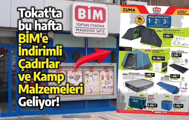 Tokat'ta bu hafta BİM'e İndirimli Çadırlar ve Kamp Malzemeleri Geliyor!