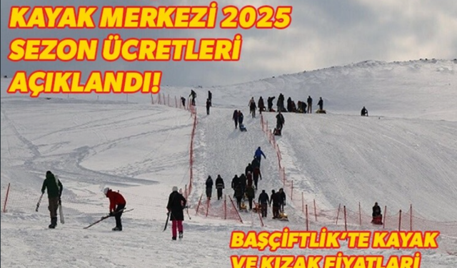 Tokat Başçiftlik Kayak Merkezi 2025 Sezon Ücretleri Açıklandı! Başçiftlik’te Kayak ve Kızak Fiyatları Ne Kadar?