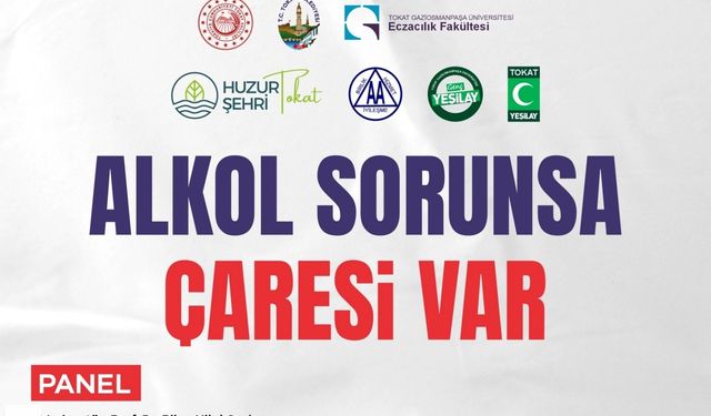 Tokat’ta “Alkol Sorunsa Çaresi Var” Paneli Düzenlenecek