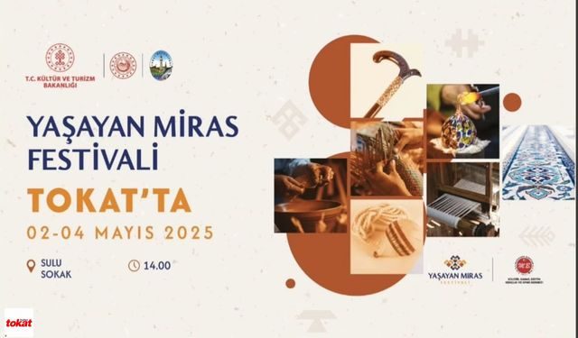 Tokat Yaşayan Miras Festivali’ne Gün Sayıyor!