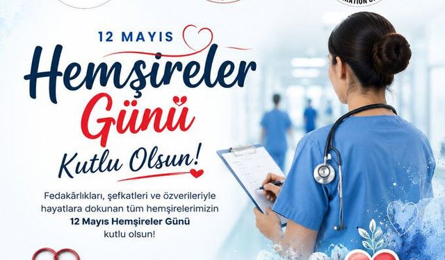 12 Mayıs Hemşireler Günü Kutlu Olsun