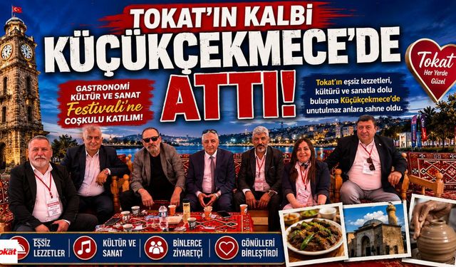 Tokat’ın Kalbi Küçükçekmece’de Attı: Gastronomi ve Sanat Festivali Yoğun İlgi Gördü