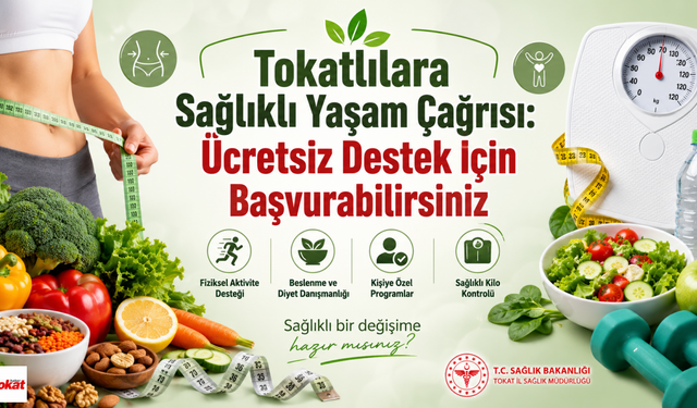 Tokatlılara Sağlıklı Yaşam Çağrısı: Ücretsiz Destek İçin Başvurabilirsiniz