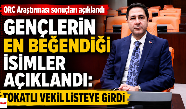 ORC Araştırmasında Tokat’tan Dikkat Çeken İsim