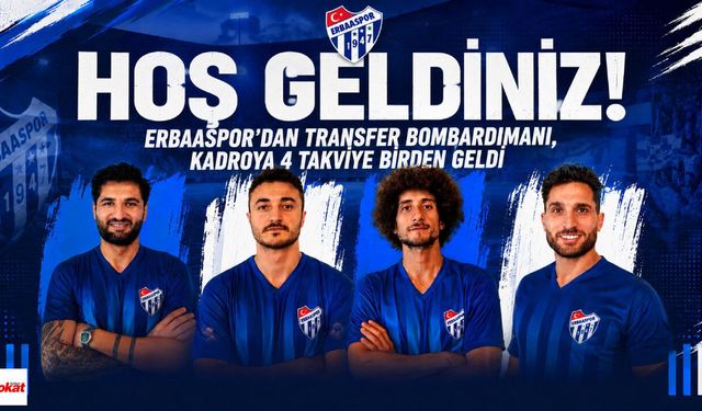 Erbaaspor'dan Transfer Bombardımanı, Kadroya 4 Takviye Birden Geldi