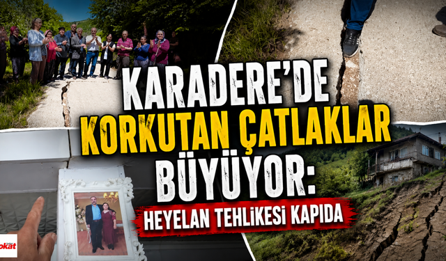 Tokat'ta Korkutan Çatlaklar Büyüyor: Heyelan Tehlikesi Kapıda