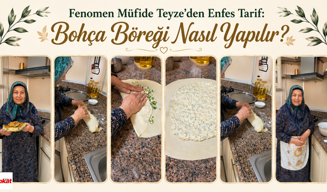 Fenomen Müfide Teyze'den Enfes Tarif: Bohça Böreği Nasıl Yapılır?