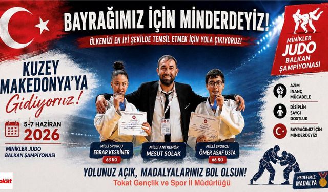 Tokat’lı Judocuların Balkan Şampiyonası Yolculuğu Başladı!