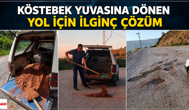 Köstebek yuvasına dönen yol için ilginç çözüm
