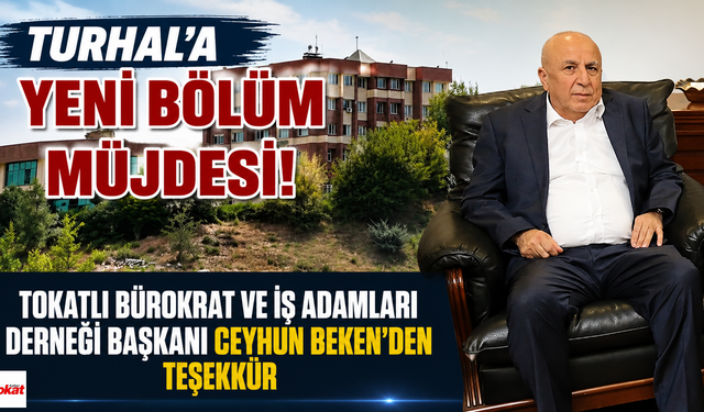 Turhal'a Yeni Bölüm Müjdesi!