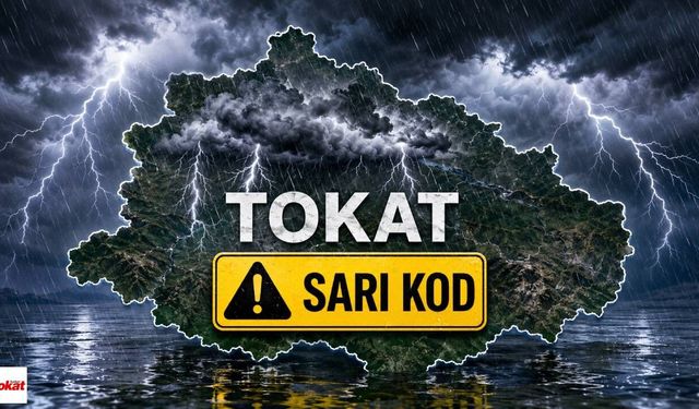 Meteoroloji’den Tokat’a Sarı Kodlu Uyarı: Saat Verildi