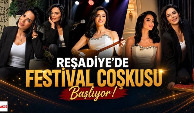 Reşadiye'de Festival Coşkusu Başlıyor! Özlem Özdil Sevilen Türküleriyle Sahne Alacak