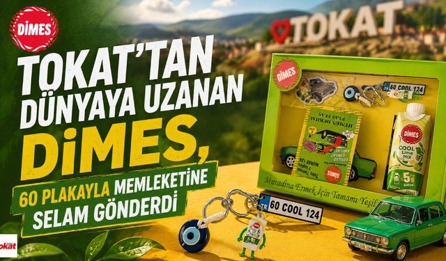Tokat'tan Dünyaya Uzanan DİMES, 60 Plakayla Memleketine Selam Gönderdi