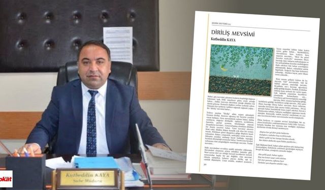 Tokat İl Millî Eğitim Şube Müdürü Kutbeddin Kaya’nın Kaleminden “Diriliş Mevsimi”