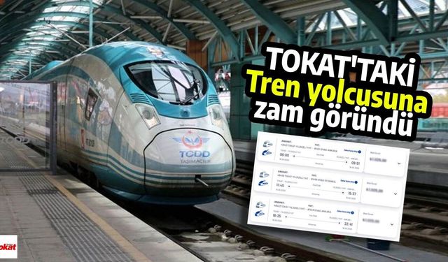 YHT yolcularına zam göründü: Tokat - Ankara - İstanbul hattında yeni fiyatlar!