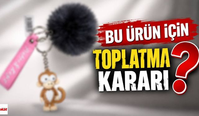 Çocuklar için risk tespit edildi: Bu peluş ürünler piyasadan çekiliyor