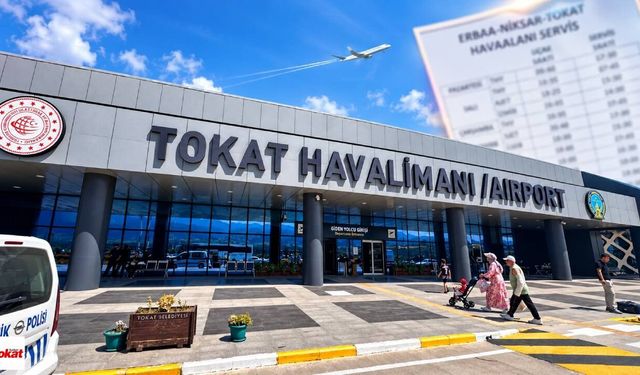 Erbaa ve Niksar’dan Tokat Havalimanı’na Servis Başladı: İşte Saatler ve Ücretler