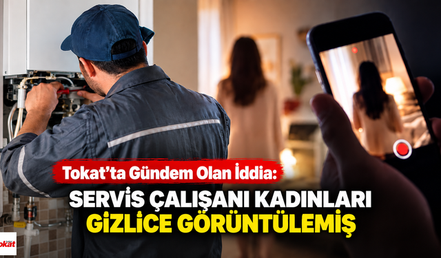 Tokat’ta Ortalığı Karıştıran İddia