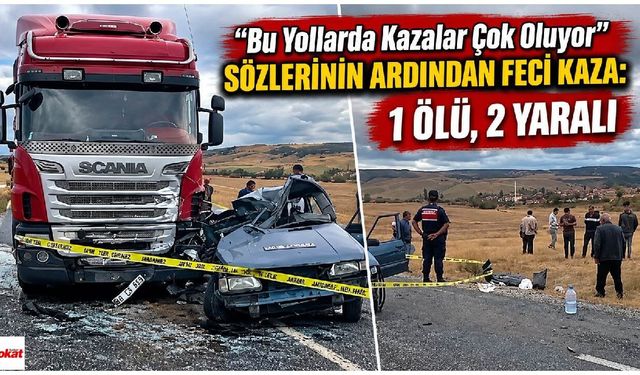 Tokat yolunda kaza 1 ölü, 2 yaralı