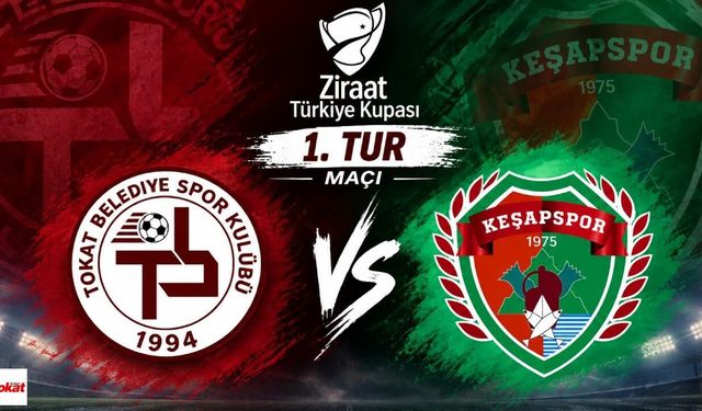 Türkiye Kupası heyecanı Tokat’ı sardı: Rakip tarihinde ilk kez oynayacak