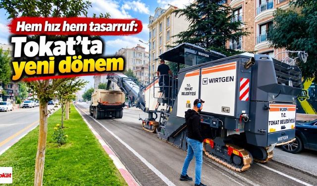 Tokat’ta asfalt çalışmalarında yeni dönem: İlk kez kullanılan makine sahaya indi