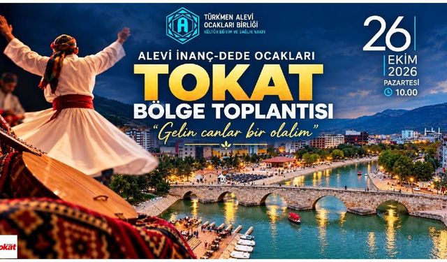 Tokat’ta Alevi İnanç ve Dede Ocakları Bölge Toplantısı düzenlenecek
