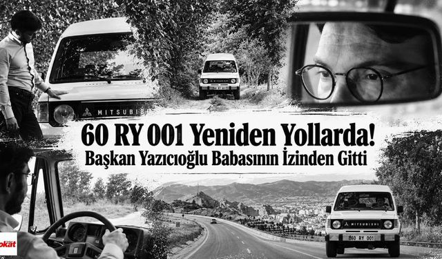 60 RY 001 Yeniden Yollarda! Başkan Yazıcıoğlu Babasının İzinden Gitti