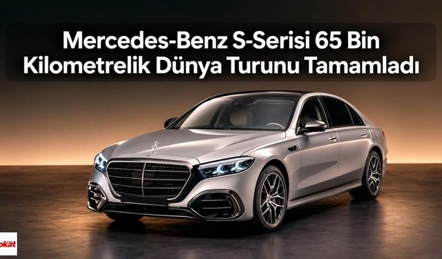 6 kıta, 55 ülke, 65 bin kilometre: Üç S-Serisi sedan dünya turunu Stuttgart'ta tamamladı