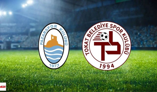 Pazarspor-Tokat Belediyespor Maçı Ne Zaman, Saat Kaçta, Hangi Kanalda?