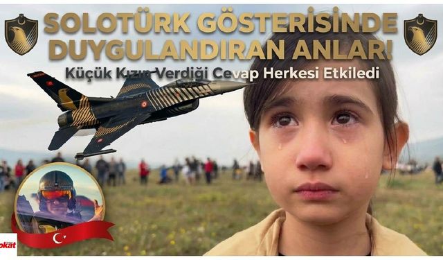 SOLOTÜRK Gösterisinde Duygulandıran Anlar! Küçük Kızın Verdiği Cevap Herkesi Etkiledi