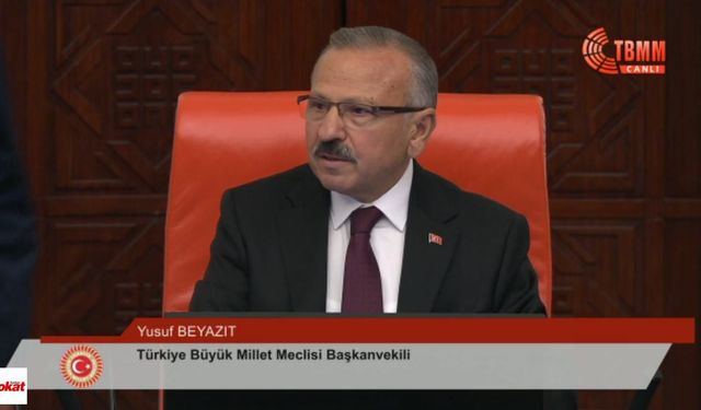 TBMM’de Yusuf Beyazıt Dönemi Başladı! İlk Oturumda Verdiği Mesajlar Dikkat Çekti
