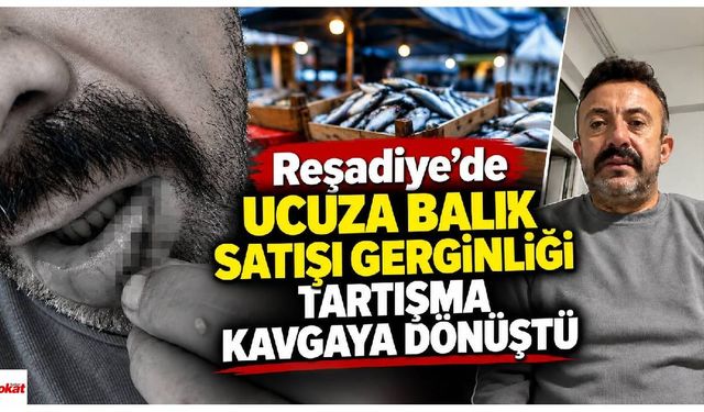 Reşadiye’de Balık Fiyatı Tartışması Kavgaya Dönüştü!